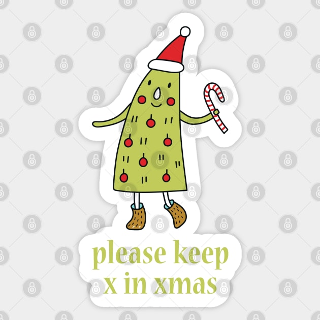 Please Keep X in Xmas - Funny Christmas Sticker by codeWhisperer